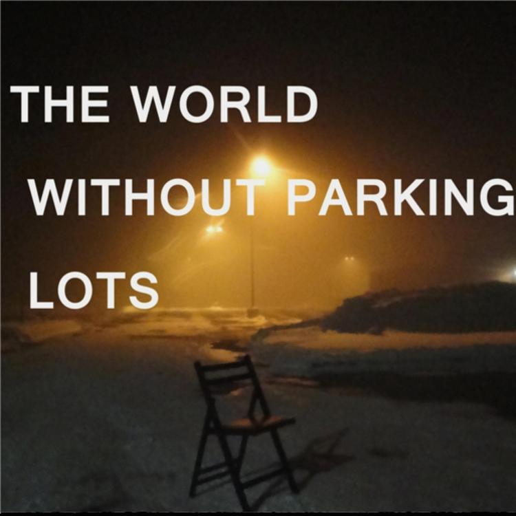 The World Without Parking Lots's avatar image