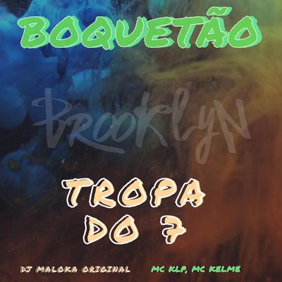 Boquetao , Tropa do 7's cover