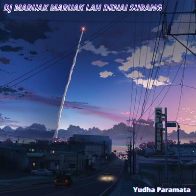Dj Mabuak Mabuak Lah Denai Surang's cover
