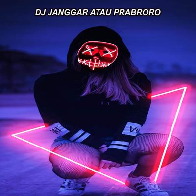 DJ PILIH JANGGAR ATAU PRABRORO's cover