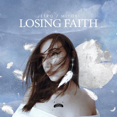 Losing Faith By Jetro, Miyoki's cover