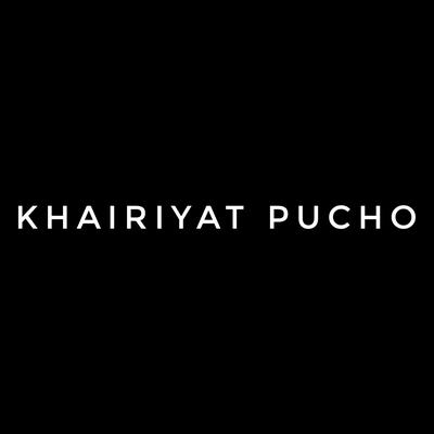 Khairiyat Pucho Kabhi To Kafiyat Pucho's cover