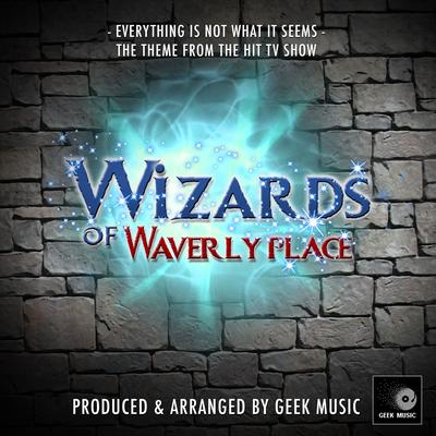 Everything Is Not What It Seems (From "Wizards Of Waverly Place")'s cover