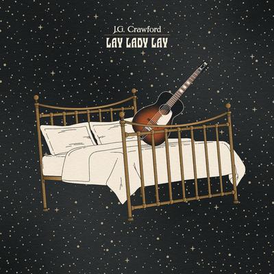Lay Lady Lay By JG Crawford's cover