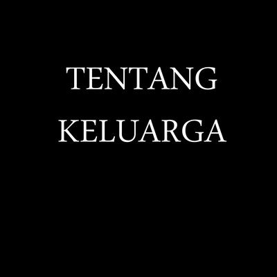 Tentang Keluarga's cover