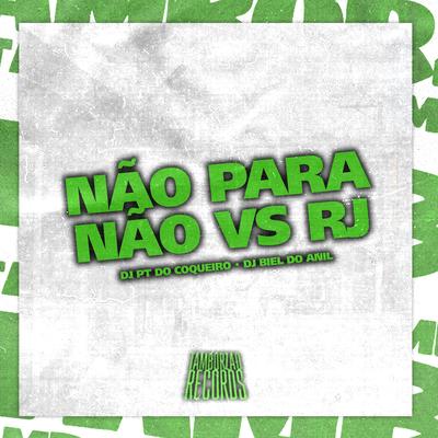 NÃO PARA NÃO VS RJ's cover