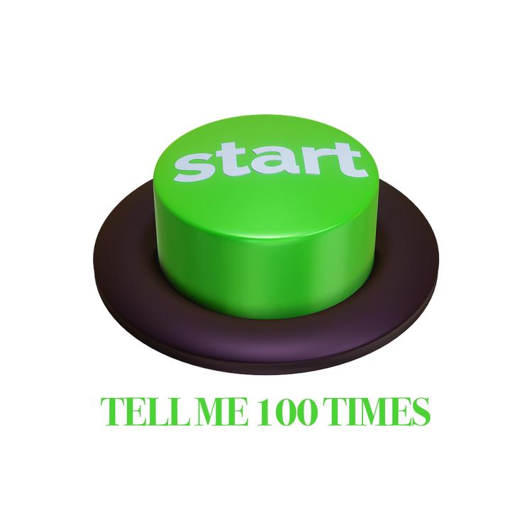 Tell Me 100 Times's avatar image