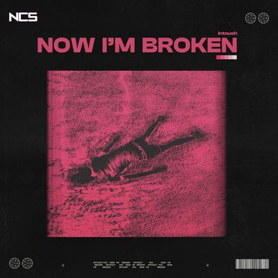 Now I'm Broken By intouch's cover