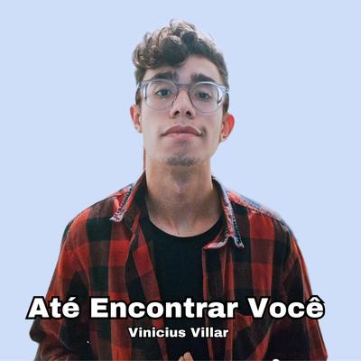 Até Encontrar Você By Vinicius Villar's cover