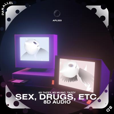 Sex, Drugs, Etc. - 8D Audio's cover