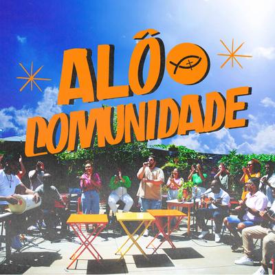 Alô Comunidade (Ao Vivo)'s cover