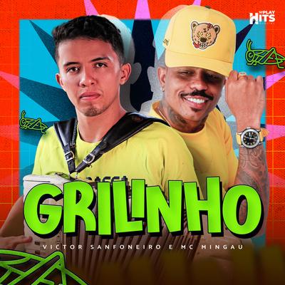 Grilinho By Victor sanfoneiro, Mc Mingau's cover