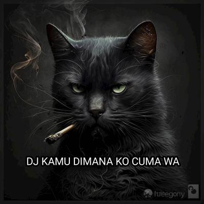 DJ KAMU DIMANA KO CUMA WA 's cover