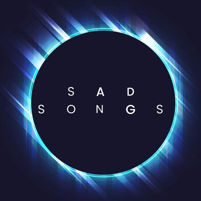 Sad Songs's cover