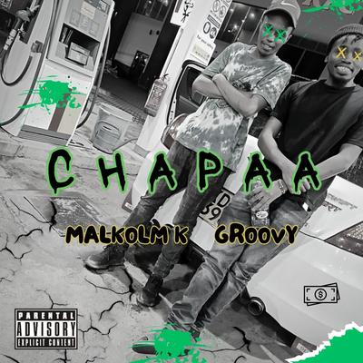 Chapaa By Malkolm K, GROOVY's cover