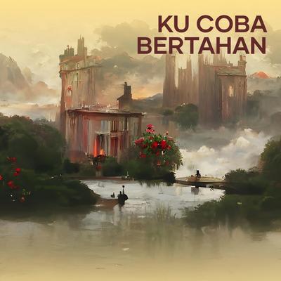 Ku Coba Bertahan's cover