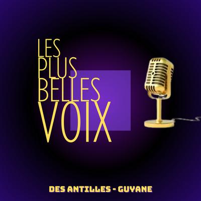 Les plus belles voix des Antilles - Guyane's cover