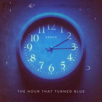 The Hour that Turned Blue By Venus's cover