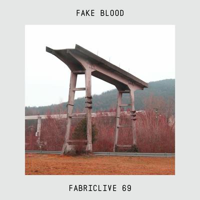 FABRICLIVE 69: Fake Blood's cover