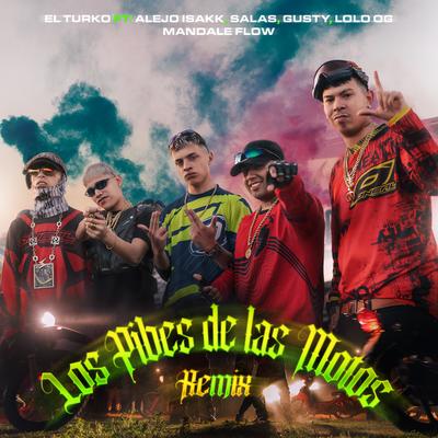 Los Pibes De Las Motos  (Remix) By El Turko, Alejo Isakk, Salastkbron, Gusty dj, Lolo OG, Mandale Flow's cover