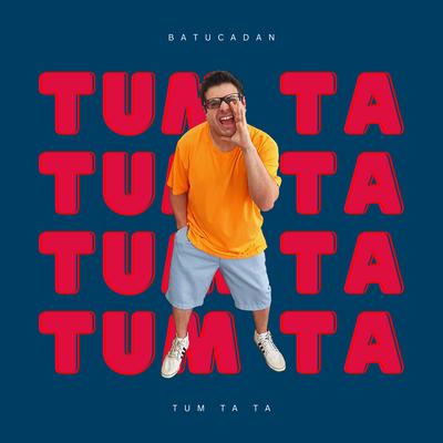 Tum Ta Ta By Danilo Benício Batucadan's cover