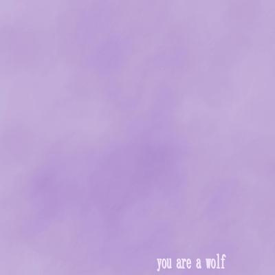 you are a wolf's cover