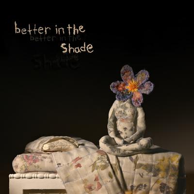 Better in the Shade By Patrick Watson's cover