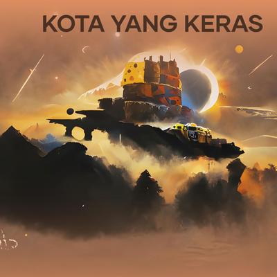 Kota Yang Keras's cover