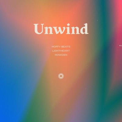 Unwind By Hoffy Beats, lightheart, Howden's cover