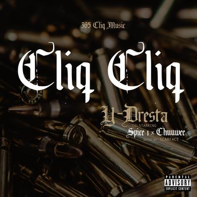 CLIQ CLIQ By Y-Dresta, 365 CLIQ, Spice 1, Chuuwee's cover