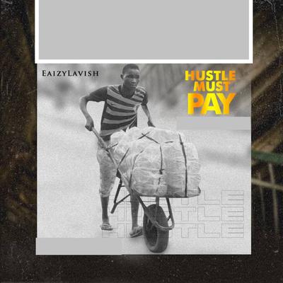 Hustle Must Pay's cover