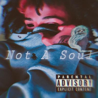 Not A Soul's cover