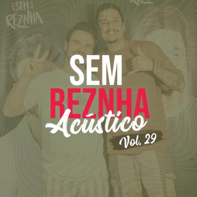 Solteiro Forçado (Pagode) (Acústico) By Sem Reznha's cover