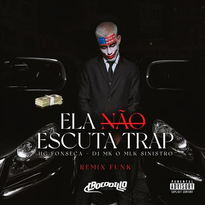 Ela Não Escuta Trap (Remix)'s cover