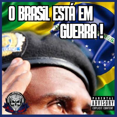 O Brasil Está em Guerra! By Stive Rap Policial's cover