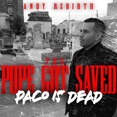 The Pope Got Saved (Paco Is Dead)'s cover