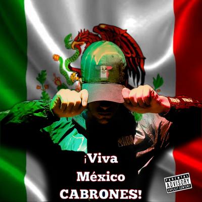 ¡Viva Mexico Cabrones!'s cover