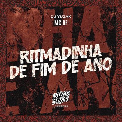 Ritmadinha de Fim de Ano By MC BF, DJ YUZAK's cover