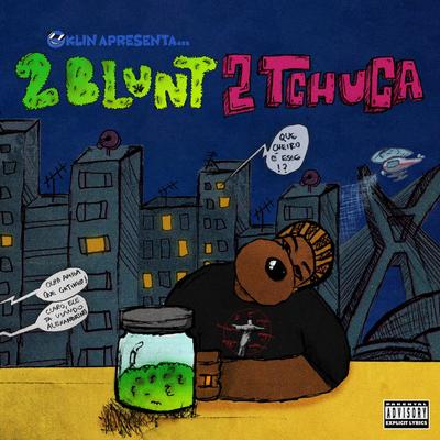 2Blunt 2Tchuca By Oklin, Prod. 2t''s cover