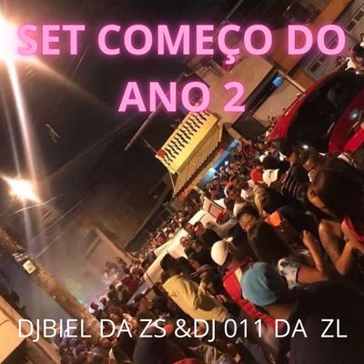 COMEÇO DO ANO 2 By DJ 011 DA ZL, DJ BIEL DA ZS's cover