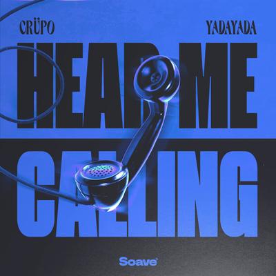 Hear Me Calling By CRÜPO, YADAYADA's cover