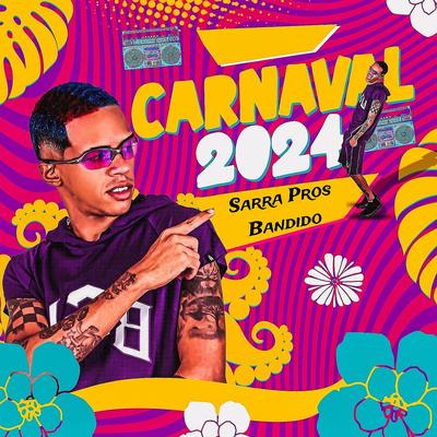 Sarra pros Bandidos (Carnaval 2024)'s cover