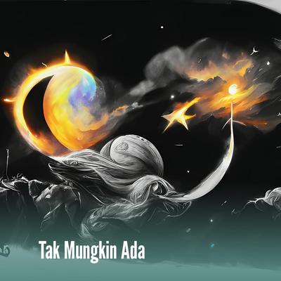 Tak Mungkin Ada (Acoustic)'s cover