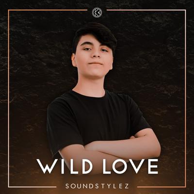 Wild Love By Soundstylez's cover