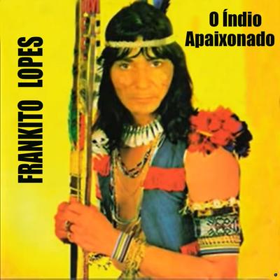 O Índio Apaixonado's cover
