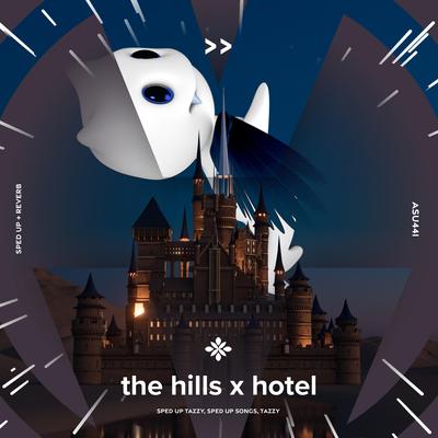 the hills x hotel - sped up + reverb's cover