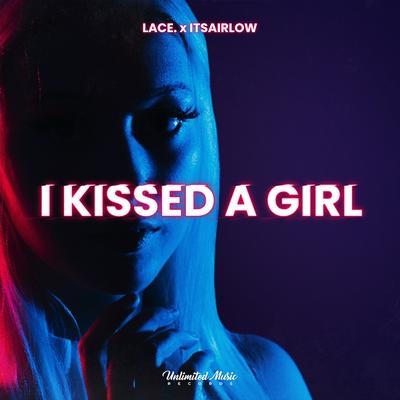 I Kissed A Girl By lace., itsAirLow's cover