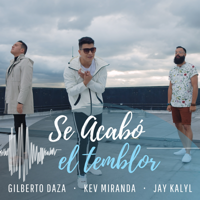 Se Acabó el Temblor By Gilberto Daza, Jay Kalyl, Kev Miranda's cover