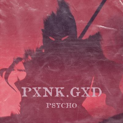 PSYCHO By Pxnk.gxd's cover