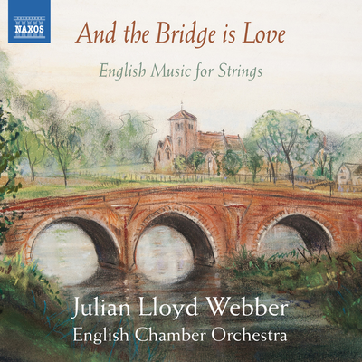 And the Bridge Is Love: English Music for Strings's cover